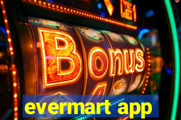 evermart app